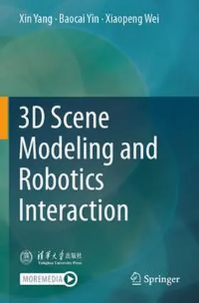 Yang / Yin / Wei | 3D Scene Modeling and Robotics Interaction | Buch | 978-981-963179-7 | www.sack.de