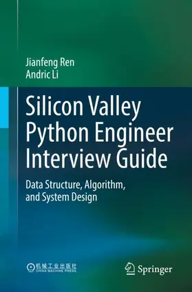 Li / Ren |  Silicon Valley Python Engineer Interview Guide | Buch |  Sack Fachmedien