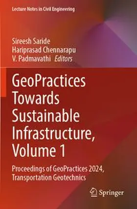 Saride / Chennarapu / Padmavathi |  GeoPractices Towards Sustainable Infrastructure, Volume 1 | Buch |  Sack Fachmedien