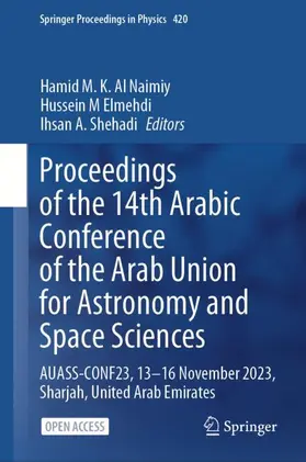 Al Naimiy / Shehadi / Elmehdi |  Proceedings of the 14th Arabic Conference of the Arab Union for Astronomy and Space Sciences | Buch |  Sack Fachmedien