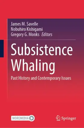 Savelle / Monks / Kishigami |  Subsistence Whaling | Buch |  Sack Fachmedien
