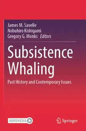 Savelle / Kishigami / Monks | Subsistence Whaling | Buch | 978-981-963282-4 | www.sack.de