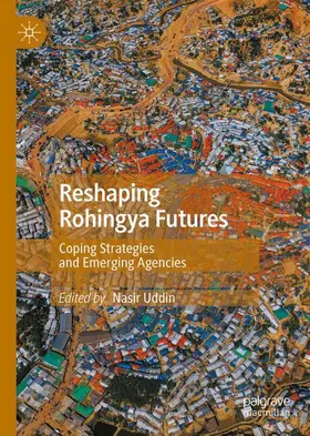 Uddin |  Reshaping Rohingya Futures | Buch |  Sack Fachmedien