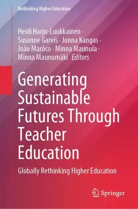 Harju-Luukkainen / Garvis / Maunumäki |  Generating Sustainable Futures Through Teacher Education | Buch |  Sack Fachmedien