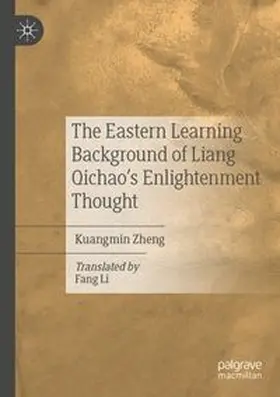 Zheng |  The Eastern Learning Background of Liang Qichao's Enlightenment Thought | Buch |  Sack Fachmedien