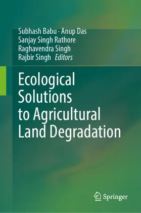 Babu / Das / Singh |  Ecological Solutions to Agricultural Land Degradation | Buch |  Sack Fachmedien