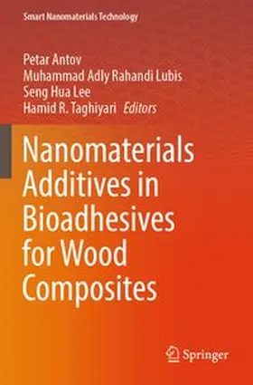 Antov / Lubis / Lee |  Nanomaterials Additives in Bioadhesives for Wood Composites | Buch |  Sack Fachmedien