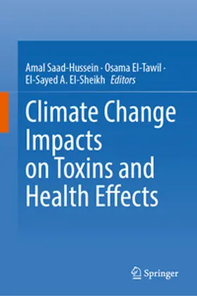 Saad-Hussein / El-Tawil / El-Sheikh | Climate Change Impacts on Toxins and Health Effects | E-Book | sack.de