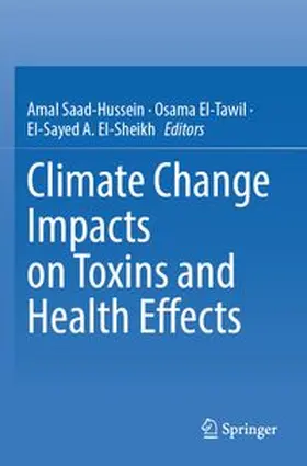 Saad-Hussein / El-Tawil / El-Sheikh |  Climate Change Impacts on Toxins and Health Effects | Buch |  Sack Fachmedien