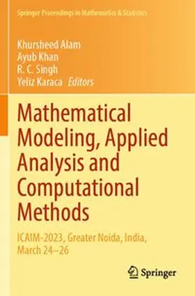 Alam / Khan / Singh | Mathematical Modeling, Applied Analysis and Computational Methods | Buch | 978-981-963462-0 | www.sack.de