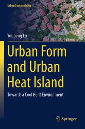 Lu | Urban Form and Urban Heat Island | Buch | 978-981-963543-6 | www.sack.de