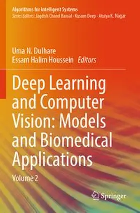 Dulhare / Houssein |  Deep Learning and Computer Vision: Models and Biomedical Applications | Buch |  Sack Fachmedien