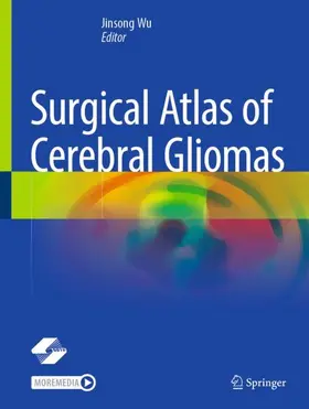 Wu |  Surgical Atlas of Cerebral Gliomas | Buch |  Sack Fachmedien