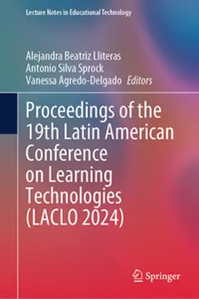 Lliteras / Sprock / Agredo-Delgado |  Proceedings of the 19th Latin American Conference on Learning Technologies (LACLO 2024) | eBook | Sack Fachmedien