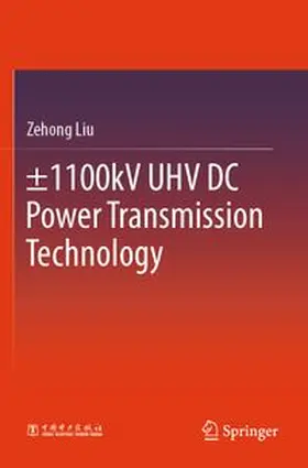 Liu | ±1100kV UHV DC Power Transmission Technology | Buch | 978-981-963714-0 | www.sack.de