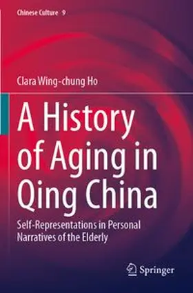 Ho | A History of Aging in Qing China | Buch | 978-981-963722-5 | www.sack.de