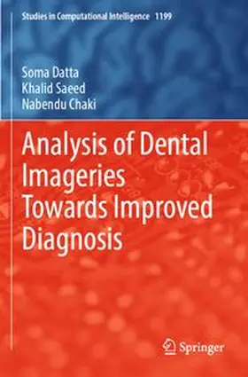 Datta / Saeed / Chaki |  Analysis of Dental Imageries Towards Improved Diagnosis | Buch |  Sack Fachmedien