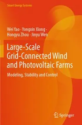 Yao / Xiong / Zhou |  Large-Scale Grid-Connected Wind and Photovoltaic Farms | Buch |  Sack Fachmedien