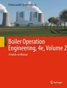 Chattopadhyay | Boiler Operation Engineering, 4e, Volume 2 | Buch | 978-981-963792-8 | www.sack.de