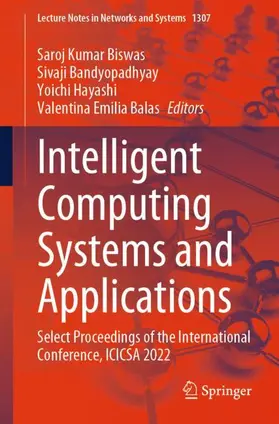 Biswas / Bandyopadhyay / Hayashi |  Intelligent Computing Systems and Applications | Buch |  Sack Fachmedien