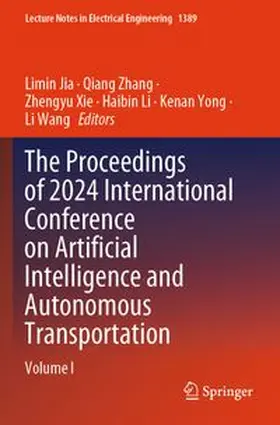 Jia / Zhang / Xie |  The Proceedings of 2024 International Conference on Artificial Intelligence and Autonomous Transportation | Buch |  Sack Fachmedien