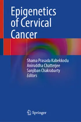 Kabekkodu / Chatterjee / Chakrabarty |  Epigenetics of Cervical Cancer | eBook | Sack Fachmedien