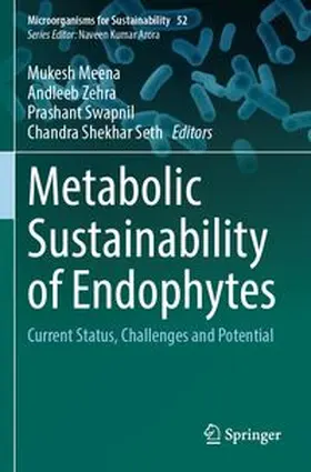 Meena / Zehra / Swapnil |  Metabolic Sustainability of Endophytes | Buch |  Sack Fachmedien