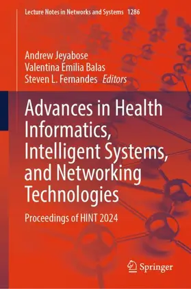 Jeyabose / Balas / Fernandes |  Advances in Health Informatics, Intelligent Systems, and Networking Technologies | Buch |  Sack Fachmedien