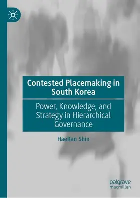Shin |  Contested Placemaking in South Korea | Buch |  Sack Fachmedien