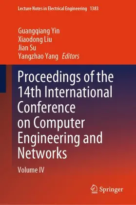 Yin / Yang / Liu |  Proceedings of the 14th International Conference on Computer Engineering and Networks | Buch |  Sack Fachmedien