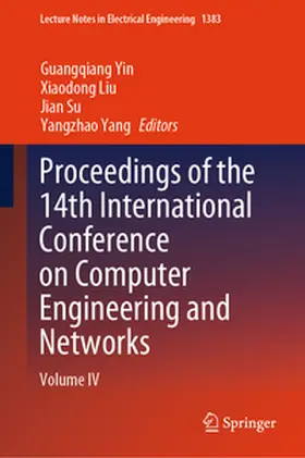 Yin / Liu / Su |  Proceedings of the 14th International Conference on Computer Engineering and Networks | eBook | Sack Fachmedien