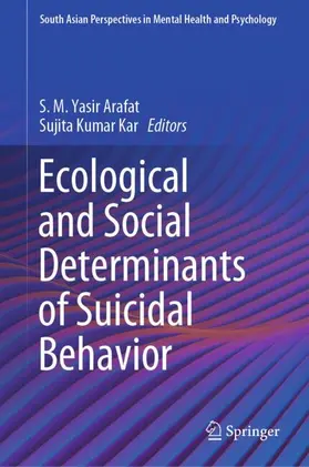 Arafat / Kar | Ecological and Social Determinants of Suicidal Behavior | Buch | 978-981-964027-0 | www.sack.de