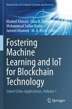 Ahmad / Dulhare / Badar |  Fostering Machine Learning and IoT for Blockchain Technology | Buch |  Sack Fachmedien