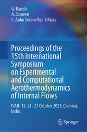Rajesh / Sameen / Anbu Serene Raj |  Proceedings of the 15th International Symposium on Experimental and Computational Aerothermodynamics of Internal Flows | eBook | Sack Fachmedien