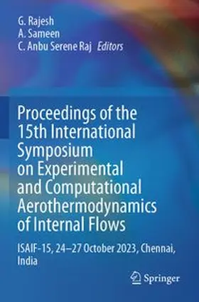 Rajesh / Sameen / Anbu Serene Raj |  Proceedings of the 15th International Symposium on Experimental and Computational Aerothermodynamics of Internal Flows | Buch |  Sack Fachmedien