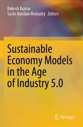 Kumar / Mohanty |  Sustainable Economy Models in the Age of Industry 5.0 | Buch |  Sack Fachmedien