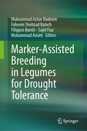 Nadeem / Baloch / Aasim |  Marker-Assisted Breeding in Legumes for Drought Tolerance | Buch |  Sack Fachmedien