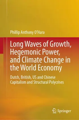 O'Hara |  Long Waves of Growth, Hegemonic Power, and Climate Change in the World Economy | Buch |  Sack Fachmedien