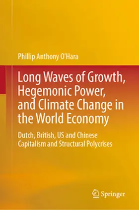O'Hara |  Long Waves of Growth, Hegemonic Power, and Climate Change in the World Economy | eBook | Sack Fachmedien