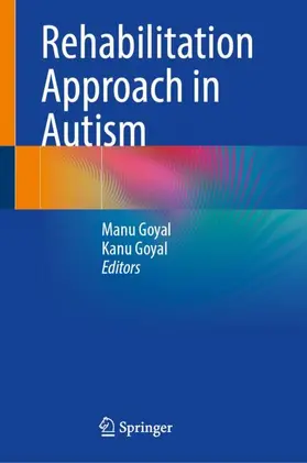 Goyal |  Rehabilitation Approach in Autism | Buch |  Sack Fachmedien