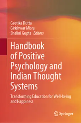 Dutta / Misra / Gupta |  Handbook of Positive Psychology and Indian Thought Systems | eBook | Sack Fachmedien