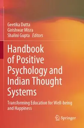 Dutta / Misra / Gupta |  Handbook of Positive Psychology and Indian Thought Systems | Buch |  Sack Fachmedien