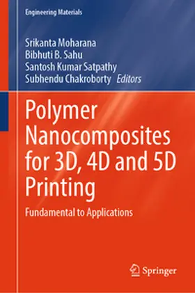 Moharana / Sahu / Satpathy | Polymer Nanocomposites for 3D, 4D and 5D Printing | E-Book | sack.de