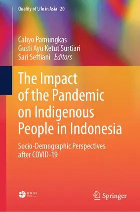 Pamungkas / Surtiari / Seftiani |  The Impact of the Pandemic on Indigenous People in Indonesia | Buch |  Sack Fachmedien