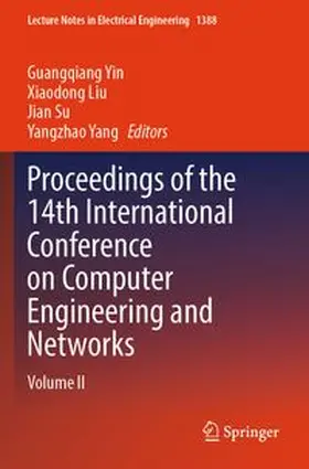 Yin / Liu / Su |  Proceedings of the 14th International Conference on Computer Engineering and Networks | Buch |  Sack Fachmedien
