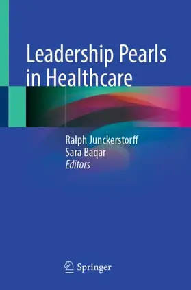 Baqar / Junckerstorff |  Leadership Pearls in Healthcare | Buch |  Sack Fachmedien