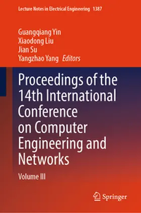 Yin / Liu / Su |  Proceedings of the 14th International Conference on Computer Engineering and Networks | eBook | Sack Fachmedien