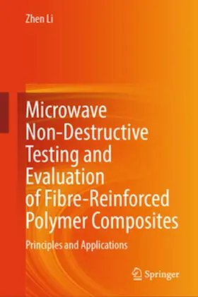 Li |  Microwave Non-Destructive Testing and Evaluation of Fibre-Reinforced Polymer Composites | eBook | Sack Fachmedien
