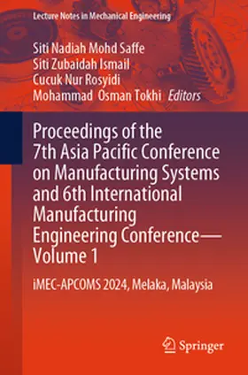 Mohd Saffe / Ismail / Rosyidi | Proceedings of the 7th Asia Pacific Conference on Manufacturing Systems and 6th International Manufacturing Engineering Conference—Volume 1 | E-Book | sack.de