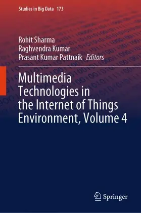Sharma / Pattnaik / Kumar |  Multimedia Technologies in the Internet of Things Environment, Volume 4 | Buch |  Sack Fachmedien